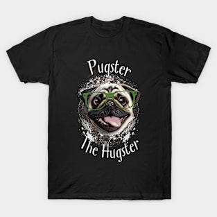 Pugster the hugster T-Shirt